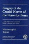 Image for Surgery of the Cranial Nerves of the Posterior Fossa