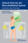 Image for Clinical tests for the musculoskeletal system  : examinations - signs - phenomena