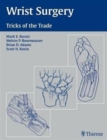 Image for Wrist Surgery : Tricks of the Trade