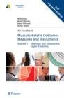 Image for Musculoskeletal Outcomes Measures and Instruments : Vol1: Selection and Assessment Upper Extremity, Vol.2: Lower Extremities