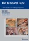 Image for The Temporal Bone : A Manual for Dissection and Surgical Approaches