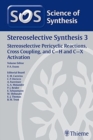 Image for Science of Synthesis: Stereoselective Synthesis Vol. 3 : Stereoselective Pericyclic Reactions, Cross Coupling, and C-H and C-X Activation