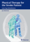 Image for Physical therapy for the stroke patient  : early stage rehabilitation