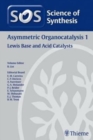Image for Science of Synthesis: Asymmetric Organocatalysis Vol. 1