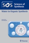 Image for Science of Synthesis: Water in Organic Synthesis
