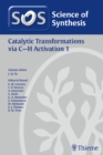 Image for Science of Synthesis: Catalytic Transformations via C-H Activation Vol. 1