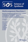 Image for Multicomponent reactions2,: Reactions involving an  ,-unsaturated carbonyl compound as electrophilic component, cycloadditions, and boron-, silicon-, free-radical-, and metal-mediated reactions