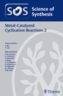 Image for Science of synthesis metal-catalyzed cyclization reactionsVolume 2