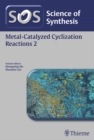 Image for Science of Synthesis: Metal-Catalyzed Cyclization Reactions Vol. 2