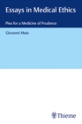 Image for Essays in medical ethics  : plea for a medicine of prudence