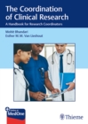 Image for The Coordination of Clinical Research : A Handbook for Research Coordinators