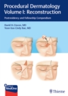 Image for Procedural Dermatology Volume I: Reconstruction : Postresidency and Fellowship Compendium