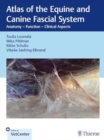 Image for Atlas of the Equine and Canine Fascial System : Anatomy - Function - Clinical Aspects