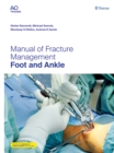 Image for Manual of Fracture Management - Foot and Ankle