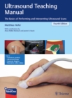 Image for Ultrasound Teaching Manual : The Basics of Performing and Interpreting Ultrasound Scans