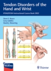 Image for Tendon disorders of the hand and wrist  : IFSSH/FESSH instructional course book 2022