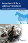 Image for AnaesthesiaSkills in veterinary medicine : Perioperative management in small, companion and domestic animals