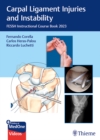 Image for Carpal Ligament Injuries and Instability : FESSH Instructional Course Book 2023