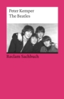 Image for The Beatles : Kemper, Peter - Klassiker der Musikgeschichte mit Erlauterungen - 2. durchges. und erw.