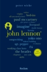 Image for John Lennon. 100 Seiten : Der Mann hinter den Beatles