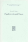 Image for Pseudonymity and Canon : An Investigation into the Relationship of Authorship and Authority in Jewish and Earliest Christian Tradition