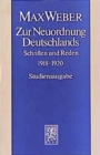 Image for Max Weber-Studienausgabe : Band I/16: Zur Neuordnung Deutschlands