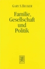 Image for Familie, Gesellschaft und Politik - die okonomische Perspektive