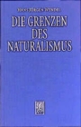Image for Die Grenzen des Naturalismus