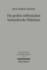 Image for Die grossen rabbinischen Sammelwerke Palastinas : Zur literarischen Genese von Talmud Yerushalmi und Midrash Bereshit Rabba