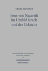 Image for Jesus von Nazareth im Umfeld Israels und der Urkirche