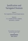 Image for Justification and Variegated Nomism. Volume I : The Complexities of Second Temple Judaism