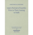 Image for Luke&#39;s Portrait of Gentiles Prior to Their Coming to Faith