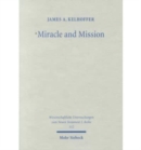 Image for Miracle and Mission : The Authentication of Missionaries and Their Message in the Longer Ending of Mark