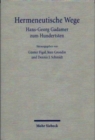 Image for Hermeneutische Wege : Hans-Georg Gadamer zum Hundertsten