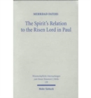 Image for The Spirit&#39;s Relation to the Risen Lord in Paul
