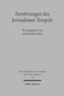 Image for Zerstoerungen des Jerusalemer Tempels : Geschehen - Wahrnehmung - Bewaltigung