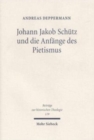 Image for Johann Jakob Schutz und die Anfange des Pietismus