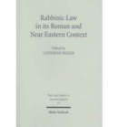 Image for Rabbinic Law in its Roman and Near Eastern Context