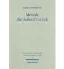 Image for Messiah, the Healer of the Sick : A Study of Jesus as the Son of David in the Gospel of Matthew