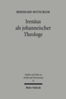 Image for Irenaus als johanneischer Theologe