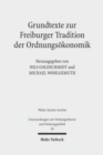 Image for Grundtexte zur Freiburger Tradition der Ordnungsokonomik