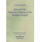 Image for Jesus and the Impurity of Spirits in the Synoptic Gospels