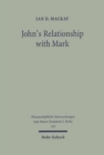 Image for John&#39;s Relationship with Mark : An Analysis of John 6 in the Light of Mark 6-8