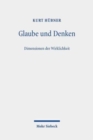 Image for Glaube und Denken : Dimensionen der Wirklichkeit