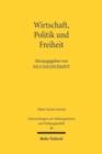 Image for Wirtschaft, Politik und Freiheit : Freiburger Wirtschaftswissenschaftler und der Widerstand