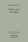 Image for Women, Men, and Angels : The Qumran Wisdom Document &#39;Musar leMevin&#39; and its Allusions to Genesis Creation Traditions