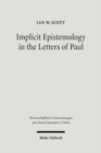 Image for Implicit Epistemology in the Letters of Paul