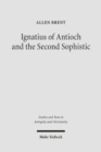 Image for Ignatius of Antioch and the Second Sophistic