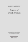 Image for Prayers of Jewish Women : Studies of Patterns of Prayer in the Second Temple Period