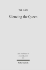 Image for Silencing the Queen : The Literary Histories of Shelamzion and Other Jewish Women